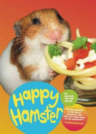 Happy Hamster by Mathijs Van Der Paauw