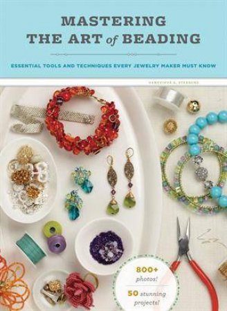 Mastering the Art of Beading by Genevieve A Sterbenz