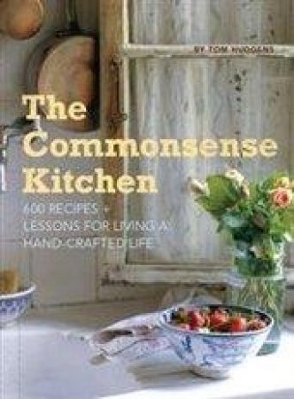 The Commonsense Kitchen by Tom Hudgens