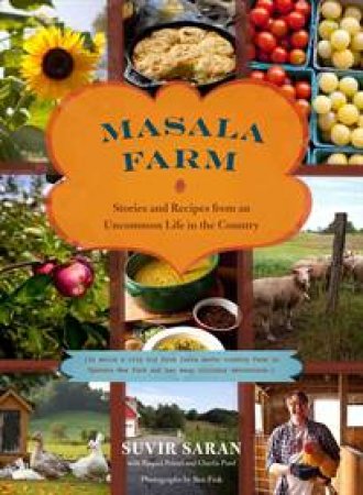 Masala Farm by Suvir Saran