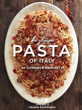 Glorious Pasta of Italy by Domenica Marchetti