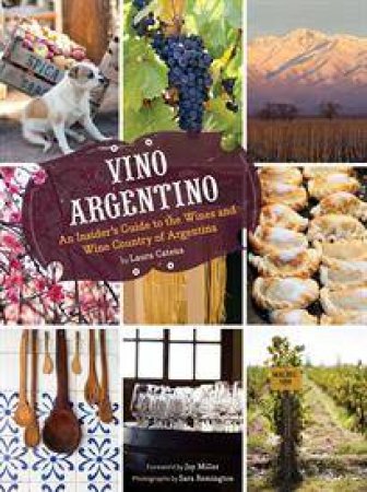 Vino Argentino by Laura Catena