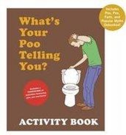 What's Your Poo Telling You Activity Book by Anish Sheth