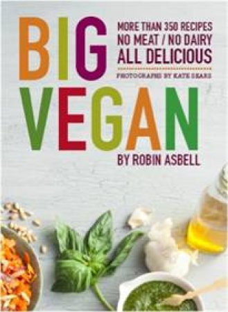 Big Vegan by Robin Asbell