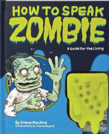 How to Speak Zombie by S Mockus & T Millard