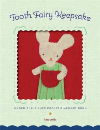 Tooth Fairy Keepsake:  Under-the-Pillow Pocket and Memory Book by Alison Kaplan