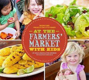 At the Farmers' Market with Kids by L. Jonath & E. Brennan