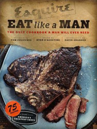 Eat Like a Man by Stan D'agostino