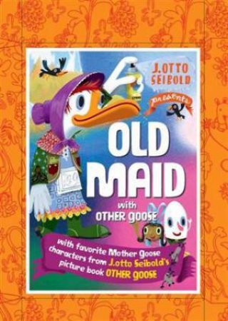 Old Maid with Other Goose by J.otto Seibold