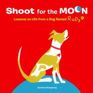 Shoot for the Moon by Corinne Humphrey