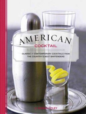 American Cocktail by Karen Foley