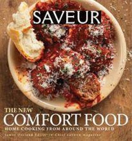 Saveur New American Comfort Food by James Oseland