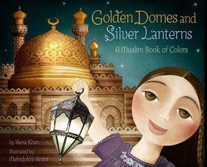 Golden Domes and Silver Lanterns by Khan