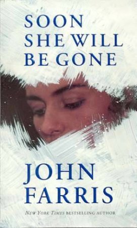 Soon She Will Be Gone by John Farris