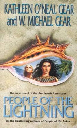 People Of The Lightning by Kathleen O'Neal Gear & W Michael