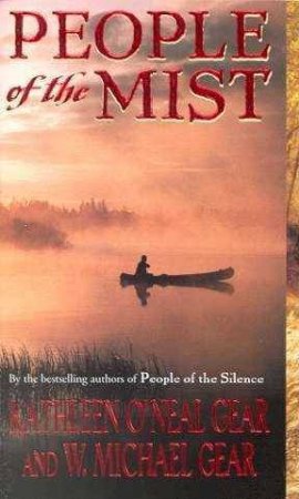 People Of The Mist by Kathleen O'Neal Gear & W Michael