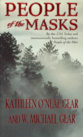 People Of The Masks by Kathleen O'Neal Gear & W Michael Gear