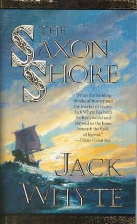 Saxon Shore by Jack Whyte