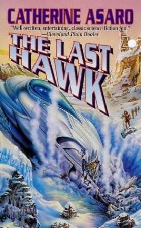 The Last Hawk by Catherine Asaro