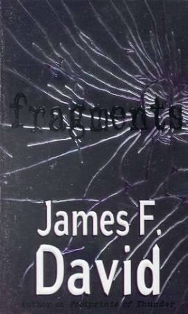 Fragments by James F David