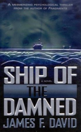 Ship Of The Damned by James F David