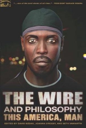 The Wire and Philosophy by Various