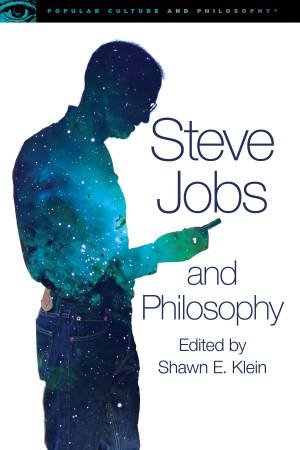 Steve Jobs and Philosophy by Various