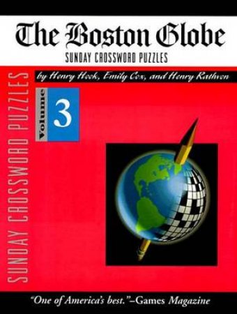 Boston Globe Sunday Crosswords Volume 3 by Hook/Cox/Rathman