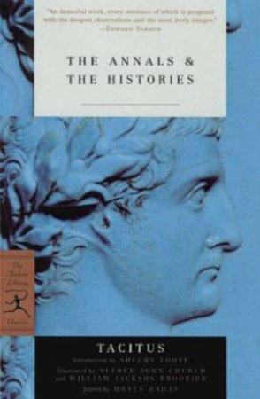 Modern Library Classics: The Annals & The Histories by Tacitus