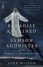 Paradise Regained Samson Agonistes And The Complete Shorte