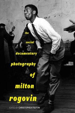 Social Documentary Photography Of Milton Rogovin by Various