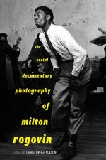 Social Documentary Photography Of Milton Rogovin