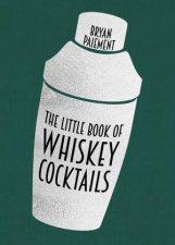 Little Book Of Whiskey Cocktails