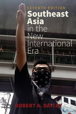 Southeast Asia in the New International Era by Robert Dayley