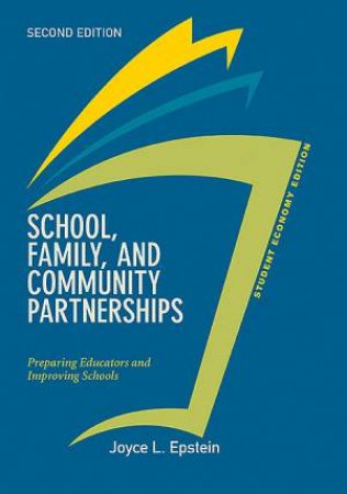 School, Family, and Community Partnerships, Student Economy Edition by Joyce L Epstein