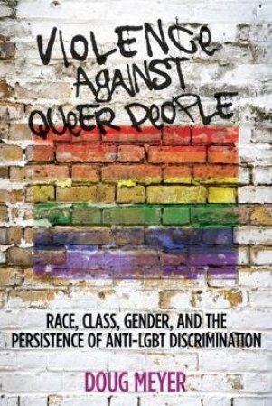 Violence Against Queer People by Doug Meyer