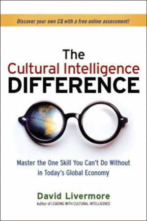 The Cultural Intelligence Difference by David Livermore