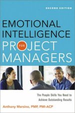 Emotional Intelligence For Project Managers The People Skills You Need To Achieve Outstanding Results