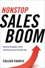 Nonstop Sales Boom Powerful Strategies To Drive Consistent Growth Year After Year