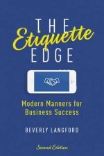 The Etiquette Edge Modern Manners For Business Success