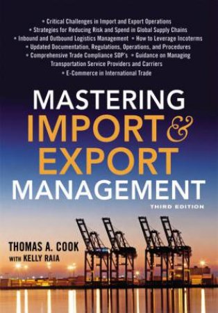 Mastering Import And Export Management by Thomas Cook & Kelly Raia