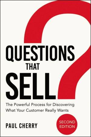 Questions That Sell by Paul Cherry