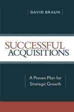 Successful Acquisitions A Proven Plan For Strategic Growth