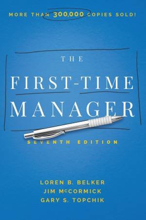 The First-Time Manager: Seventh Edition by Jim McCormick