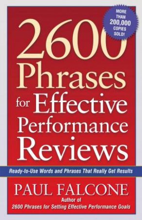 2600 Phrases For Effective Performance Reviews by Paul Falcone