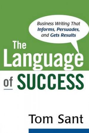 The Language Of Success by Tom Sant