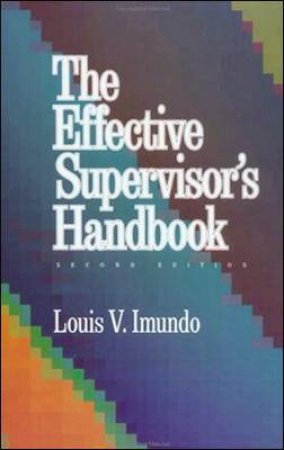 Effective Supervisor's Handbook by Louis V Imundo