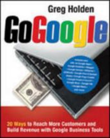 Go Google by Greg Holden