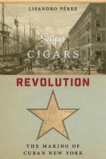 Sugar Cigars And Revolution