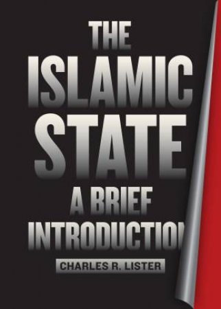 The Islamic State by Charles R. Lister